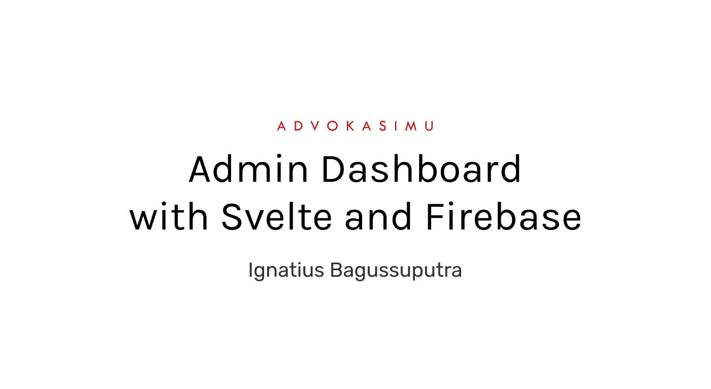 Admin Dashboard with Svelte and Firebase